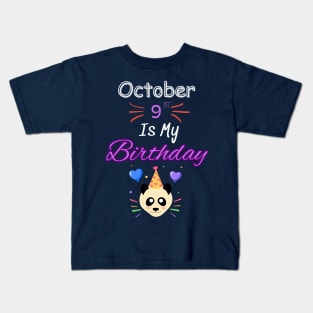 October 9 st is my birthday Kids T-Shirt